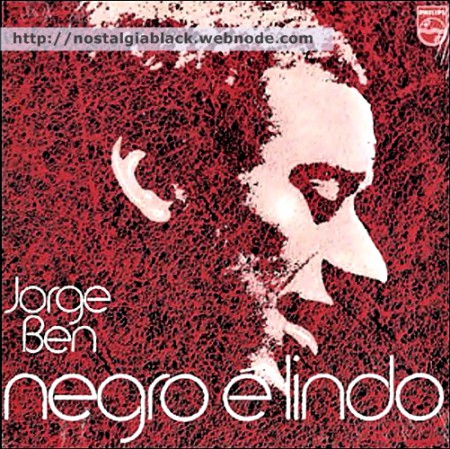 Jorge Ben - 1971 - Negro é Lindo